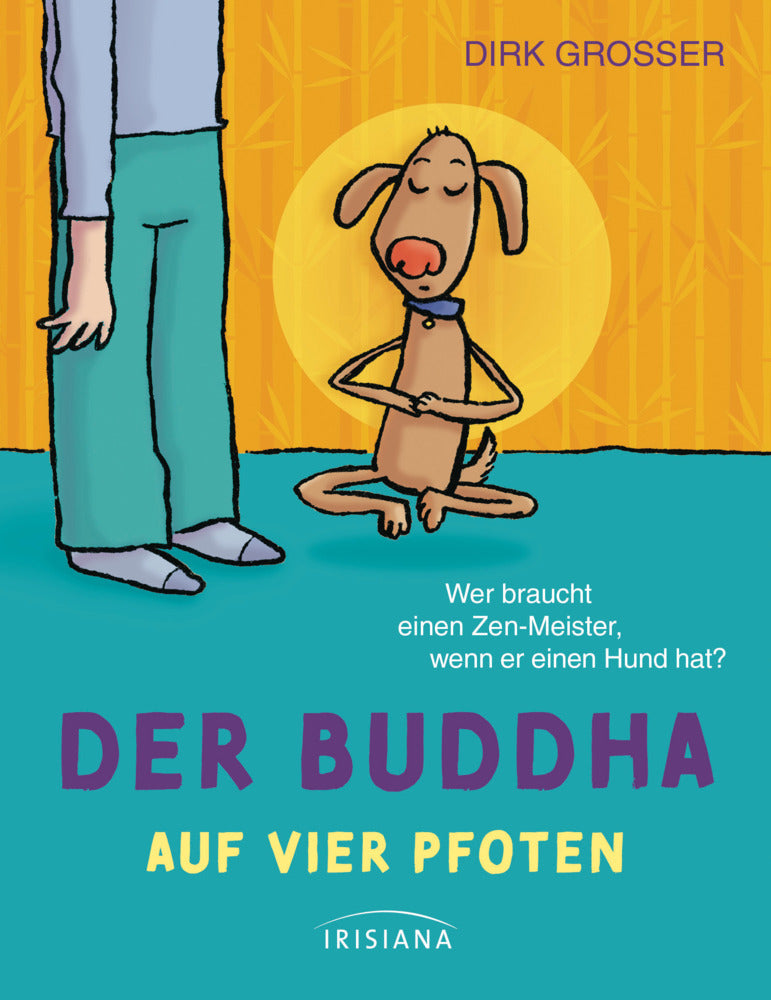Der Buddha auf vier Pfoten (Dirk Grosser)