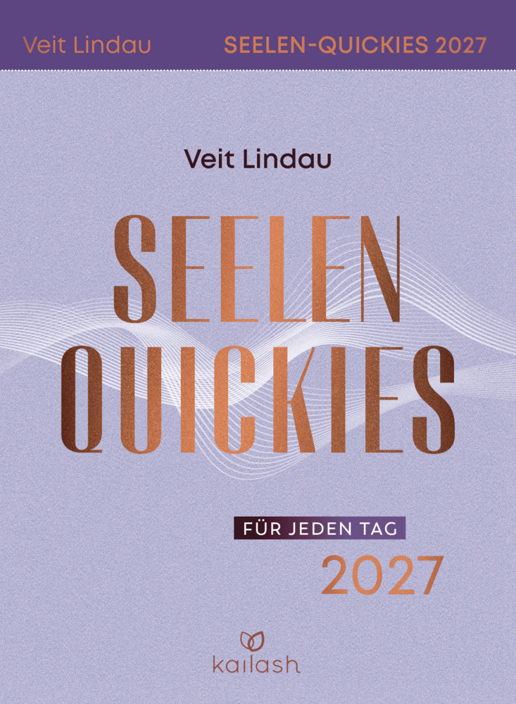 Seelen-Quickies für jeden Tag 2027 - Abreißkalender (Veit Lindau)