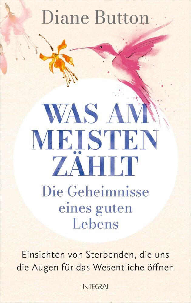 Was am meisten zählt - Die Geheimnisse eines guten Lebens (Diane Button)