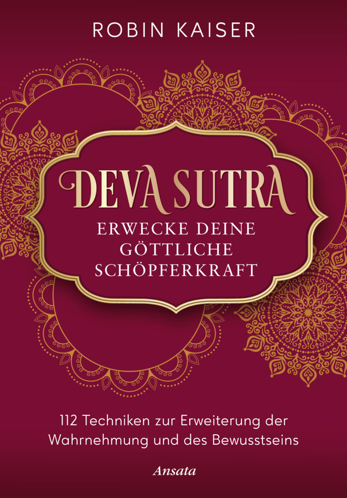 Deva Sutra. Erwecke deine göttliche Schöpferkraft (Robin Kaiser)