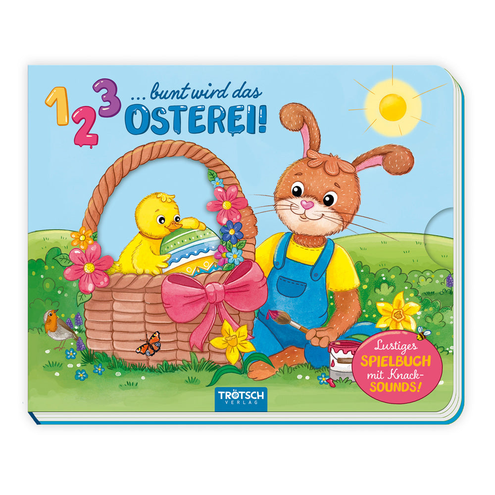 TRÖTSCH - 1 2 3 bunt wird das Osterei Spielbuch mit Knack-Sounds (Trötsch Verlag Gmbh & Co.Kg)