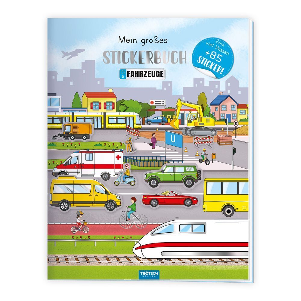 TRÖTSCH - Stickerbuch Mein großes Stickerbuch Fahrzeuge (Trötsch Verlag Gmbh & Co.Kg)