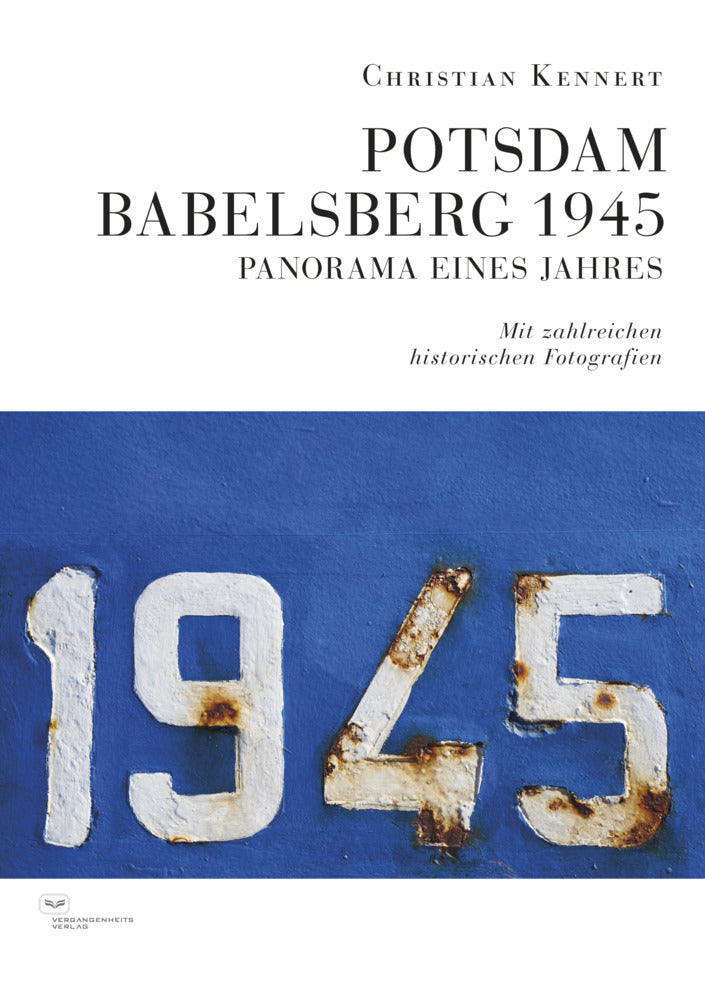 Potsdam-Babelsberg 1945 (Christian Kennert)