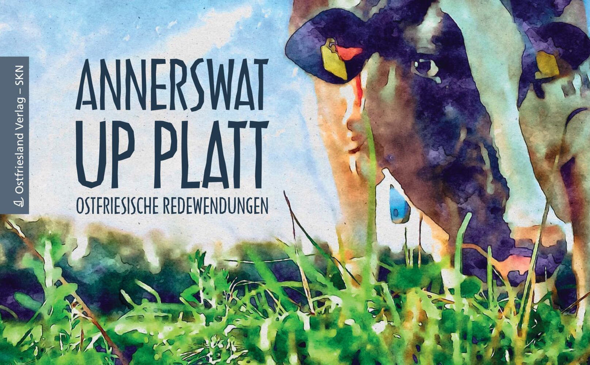 Annerswat up Platt (Ostfriesland Verlag - Skn Druck Und Verlag Gmbh & Co. Kg)