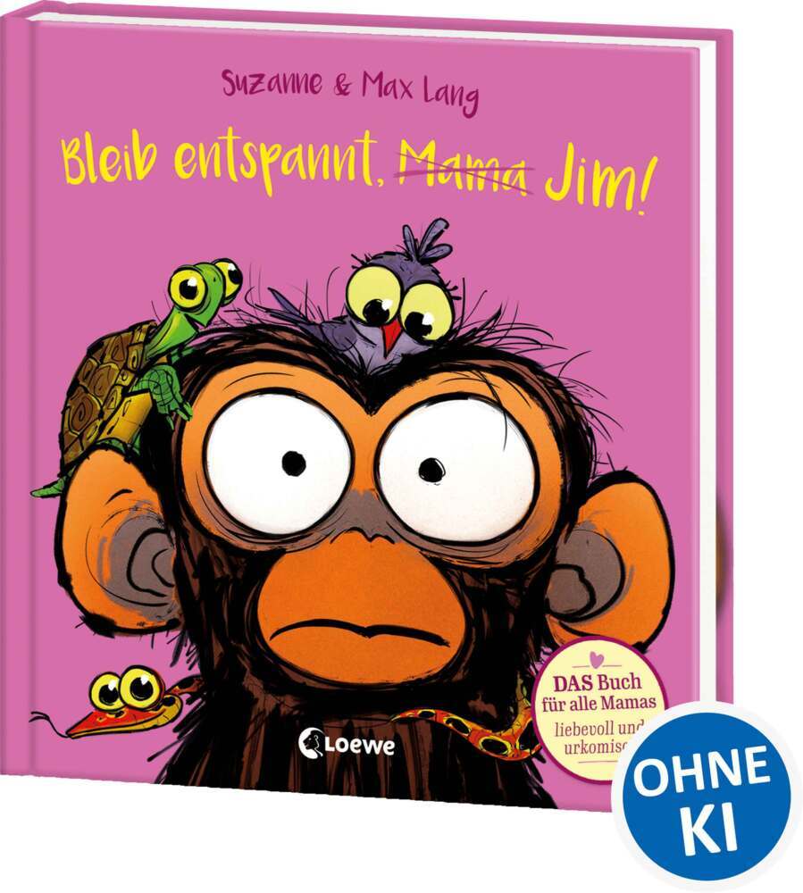 Bleib entspannt, Mama Jim! (Suzanne Lang)
