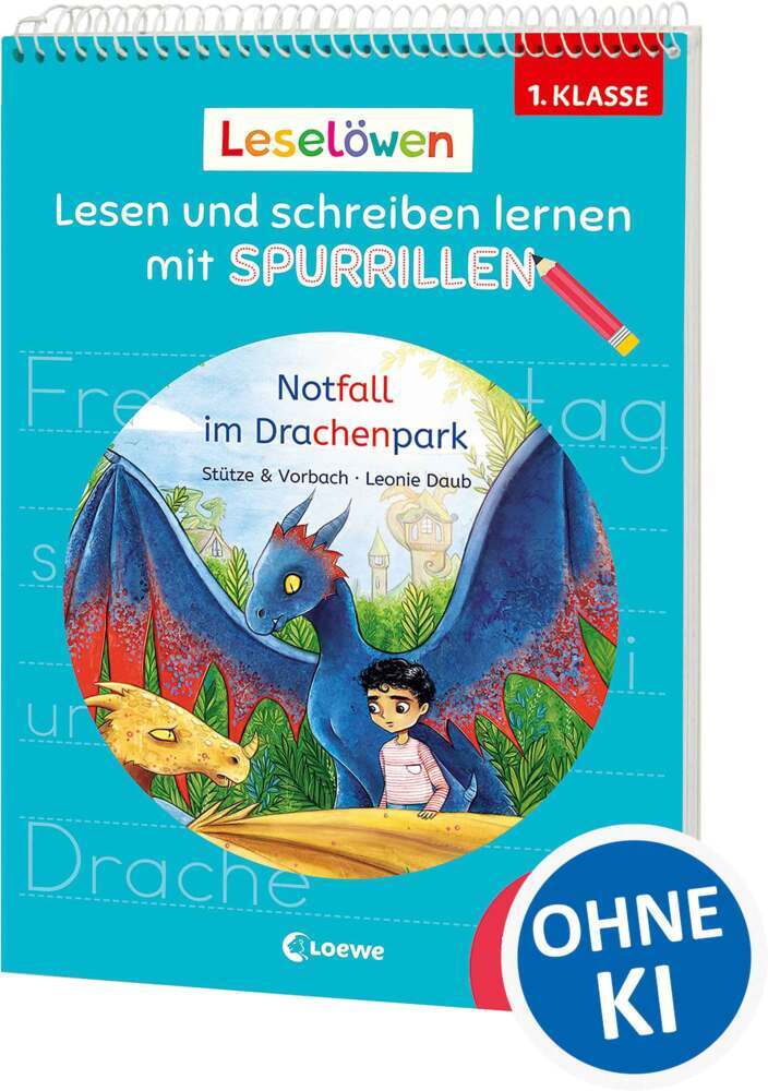 Leselöwen - Lesen und schreiben lernen mit Spurrillen - Notfall im Drachenpark (Stütze & Vorbach)