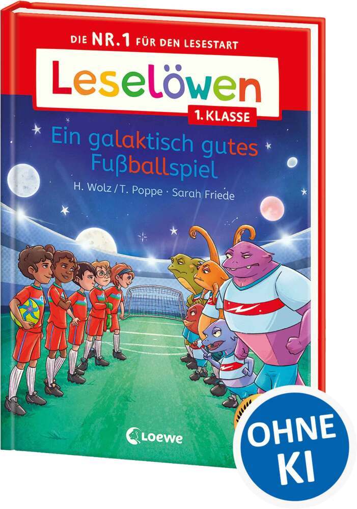 Leselöwen 1. Klasse - Ein galaktisch gutes Fußballspiel (Heiko Wolz)