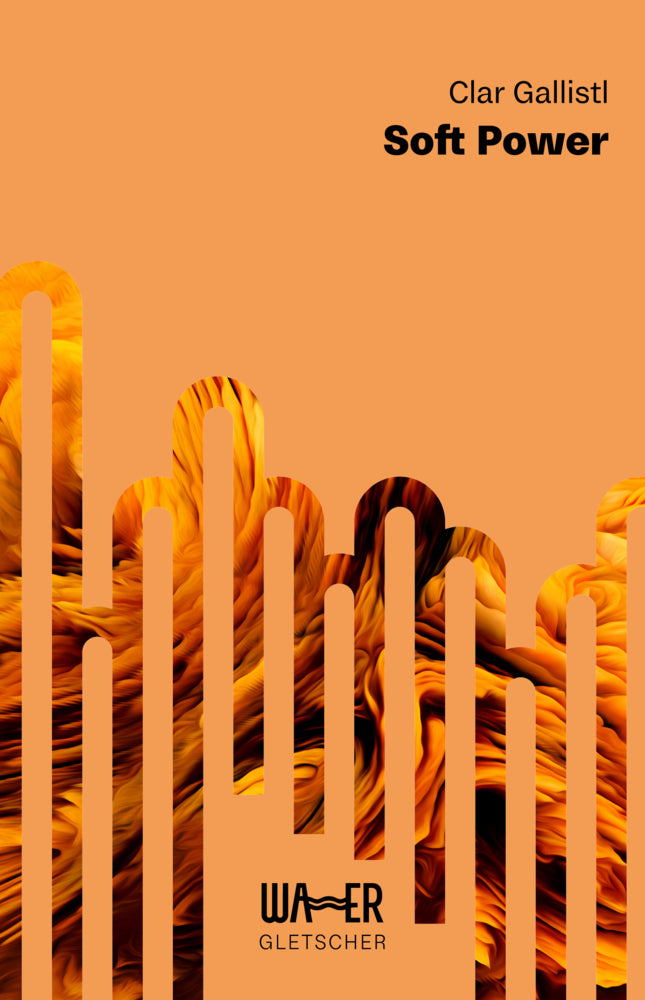 Soft Power (Clar Gallistl)