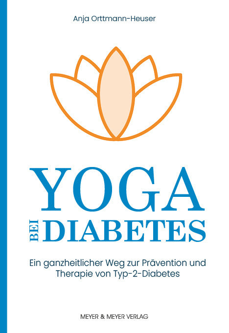Yoga bei Diabetes (Anja Orttmann-Heuser)