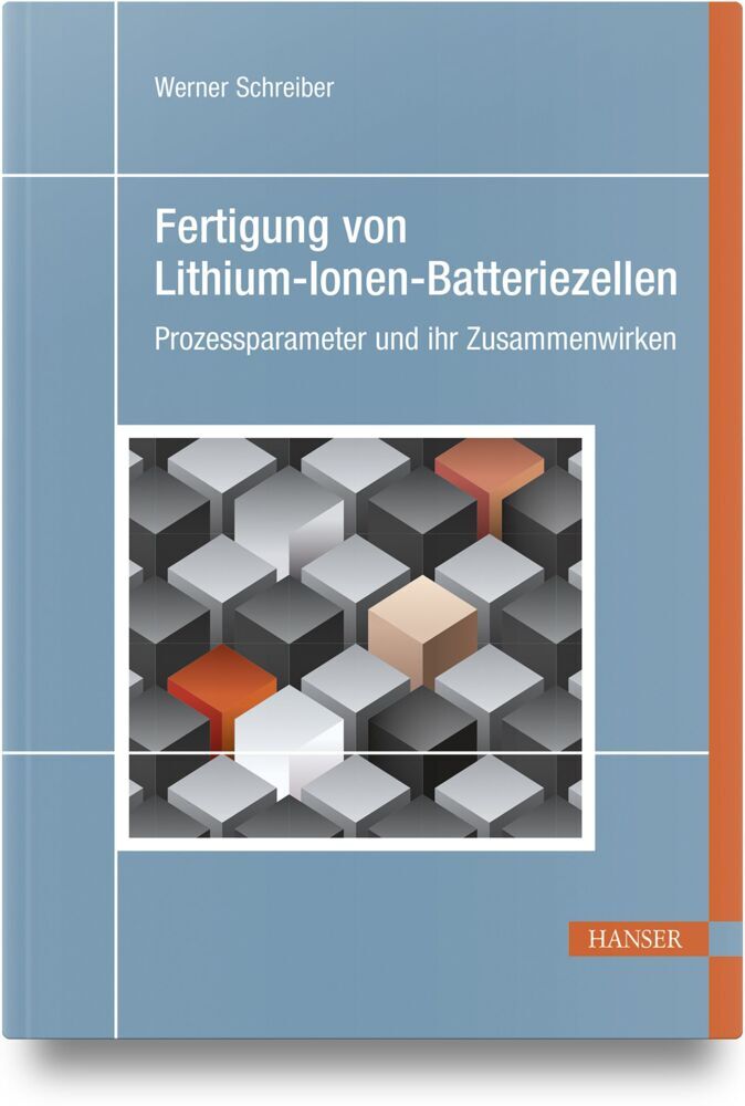 Fertigung von Lithium-Ionen-Batteriezellen (Werner Schreiber)