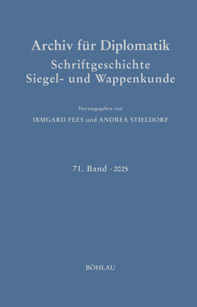 Archiv für Diplomatik, Schriftgeschichte, Siegel- und Wappenkunde (Irmgard Fees)