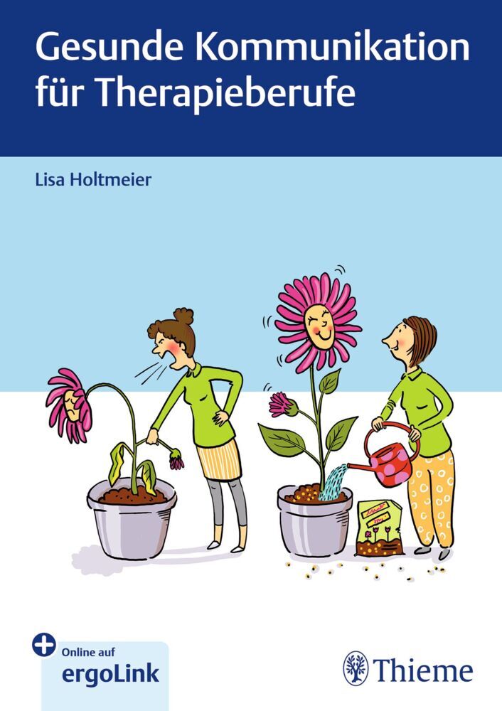 Gesunde Kommunikation für Therapieberufe (Lisa Holtmeier)