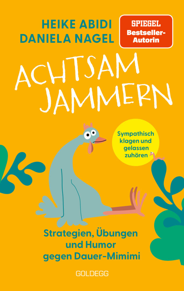Achtsam jammern (Daniela Nagel)
