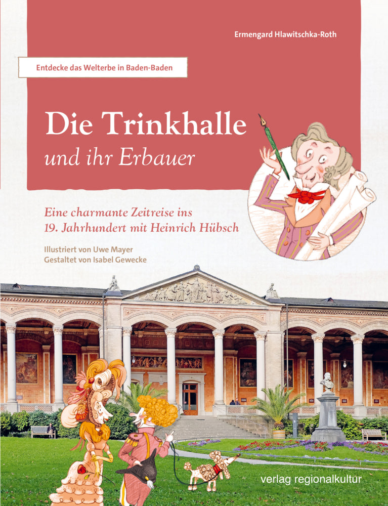 Die Trinkhalle und ihr Erbauer (Ermengard Hlawitschka-Roth)