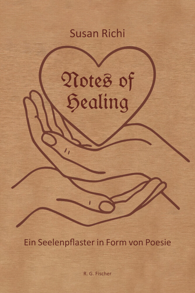 Notes of Healing - Ein Seelenpflaster in Form von Poesie (Susan Richi)