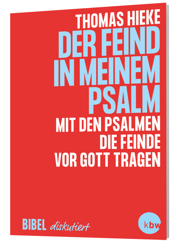 Der Feind in meinem Psalm (Thomas Hieke)