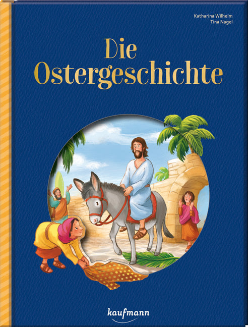 Die Ostergeschichte (Katharina Wilhelm)