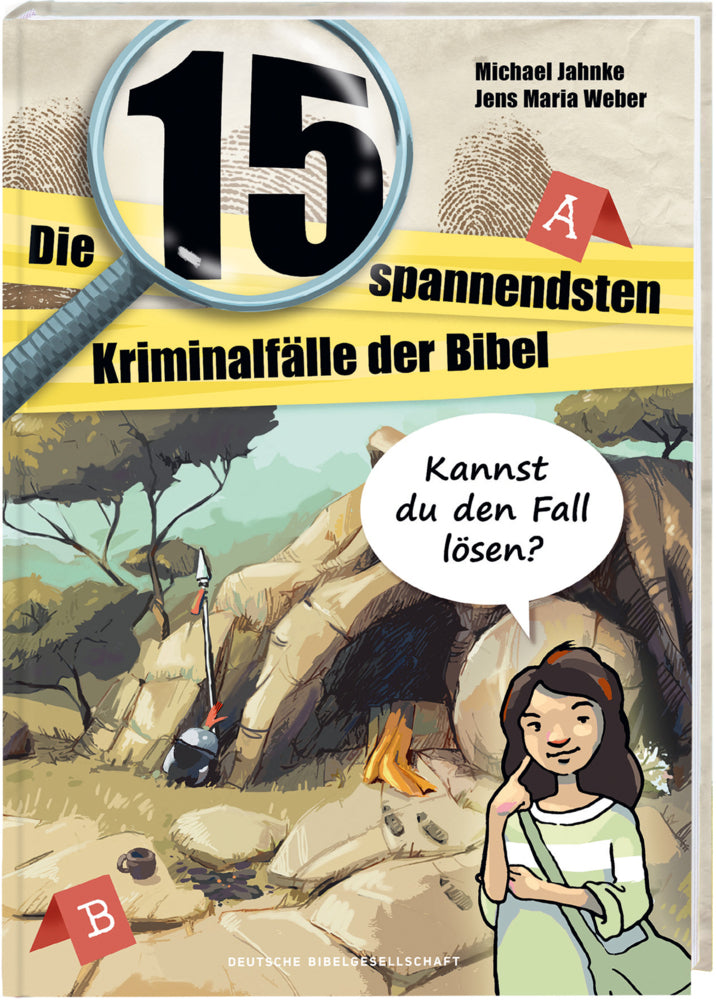 Die 15 spannendsten Kriminalfälle in der Bibel. Bibelgeschichten für Kinder als Detektivgeschichten zum Mitmachen. Bibelwissen und christliche Werten entdecken. Kinderbuch ab 8 Jahre (Michael Jahnke)