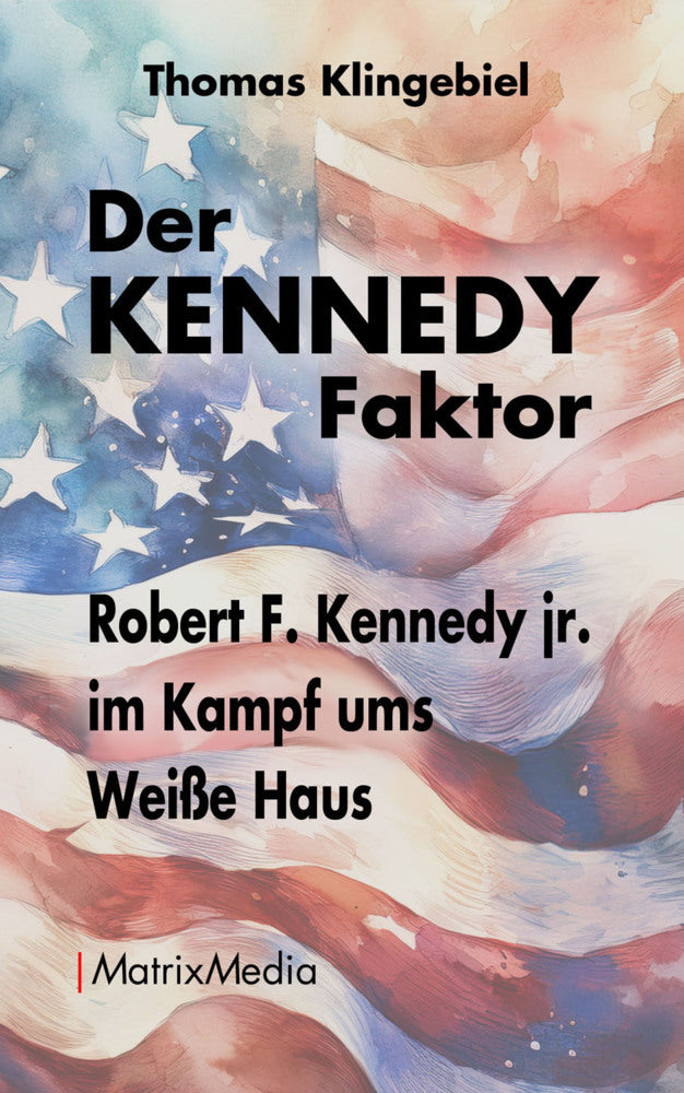Der KENNEDY Faktor (Thomas Klingebiel)
