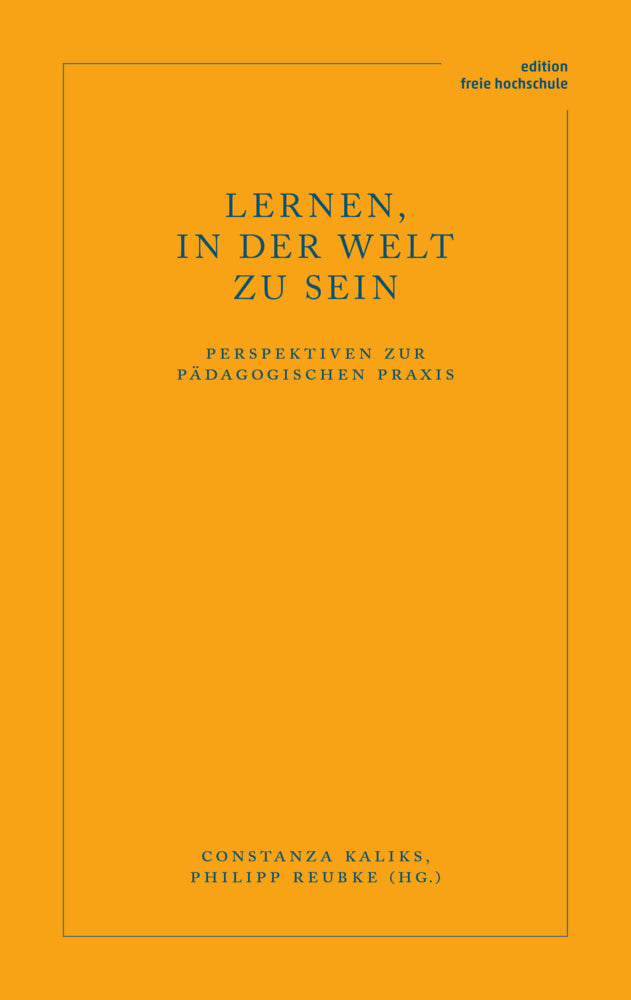 Lernen, in der Welt zu sein (Constanza Kaliks)