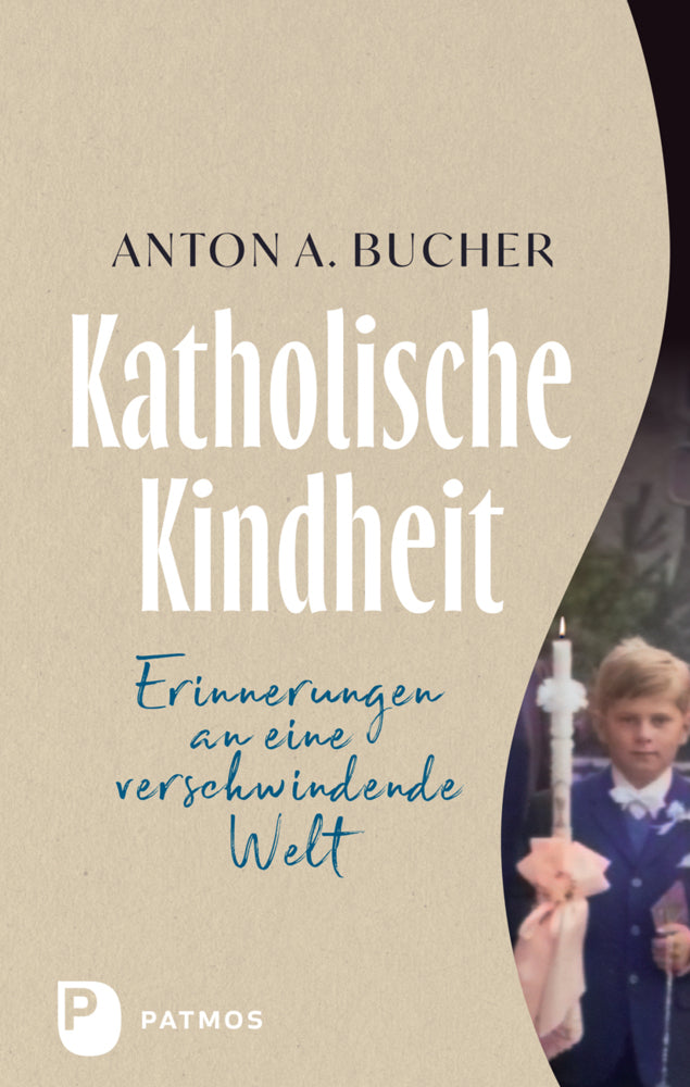 Katholische Kindheit (Anton A. Bucher)