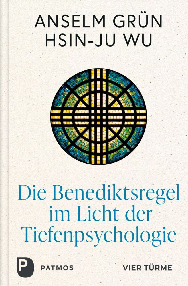 Die Benediktsregel im Licht der Tiefenpsychologie (Anselm Grün)