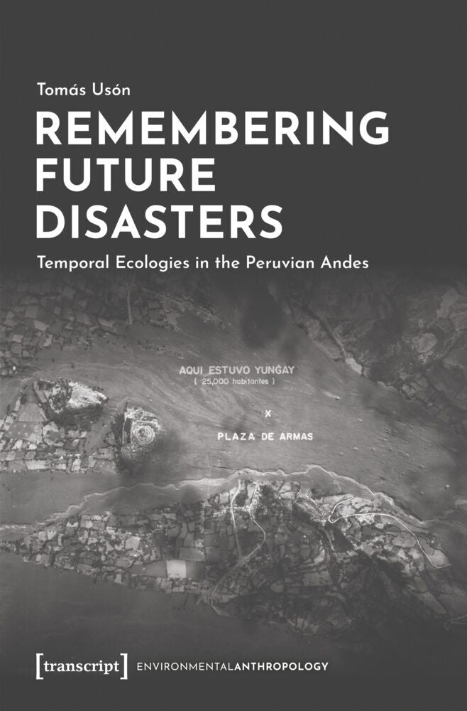 Remembering Future Disasters (Tomás Usón)