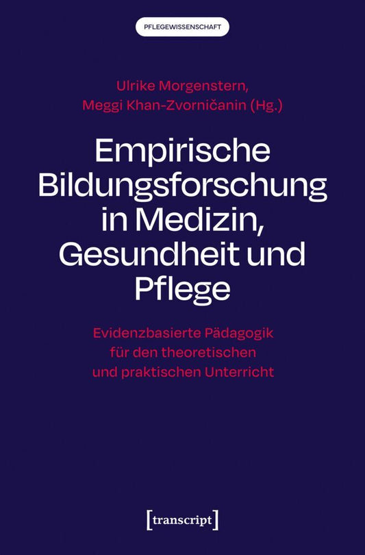 Empirische Bildungsforschung in Medizin, Gesundheit und Pflege (Ulrike Morgenstern)