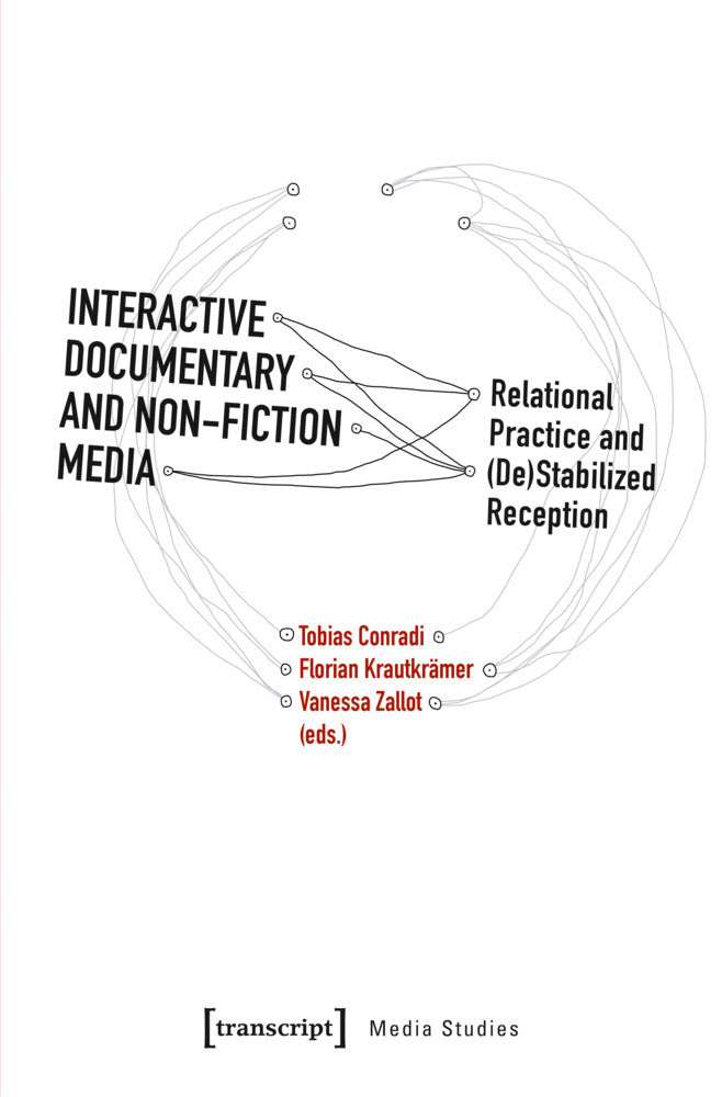 Interactive Documentary and Non-Fiction Media (Tobias Conradi)