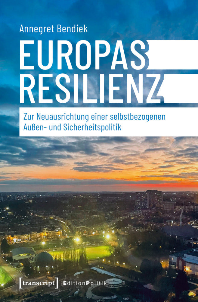 Europas Resilienz (Annegret Bendiek)