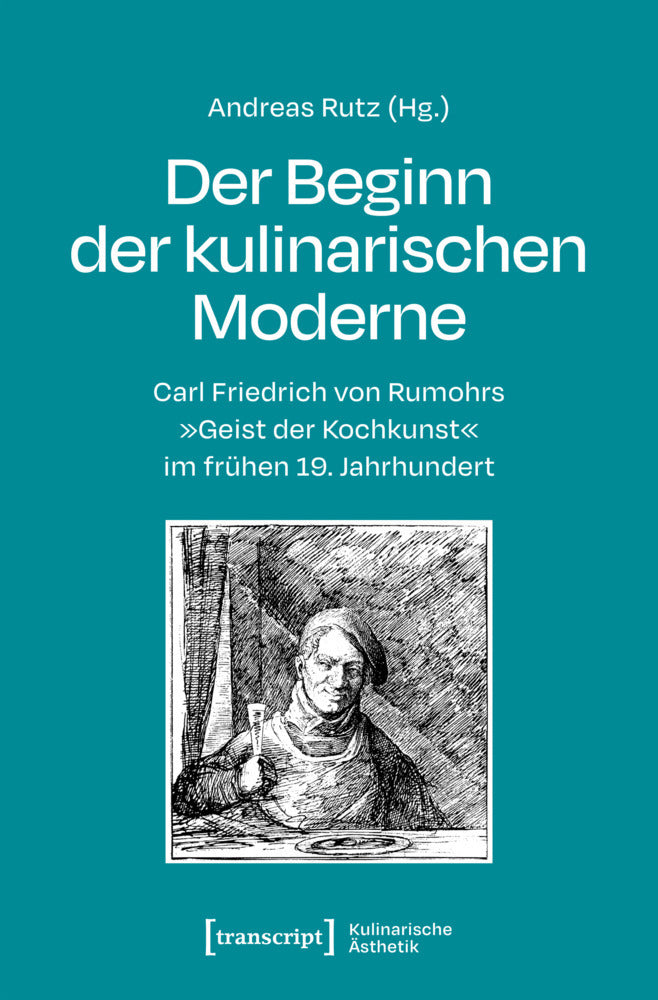 Der Beginn der kulinarischen Moderne (Andreas Rutz)