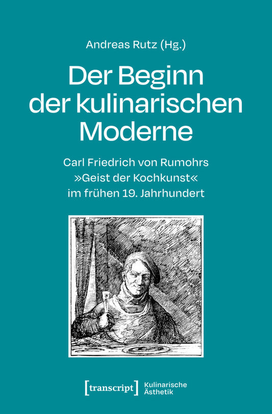 Der Beginn der kulinarischen Moderne (Andreas Rutz)