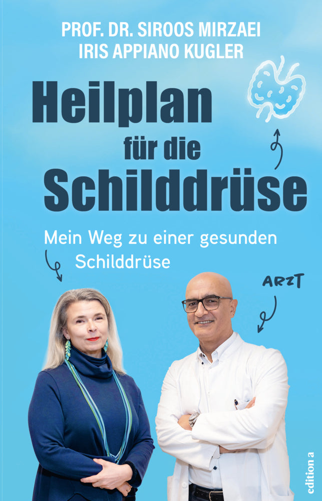 Heilplan für die Schilddrüse (Siroos Mirzaei)