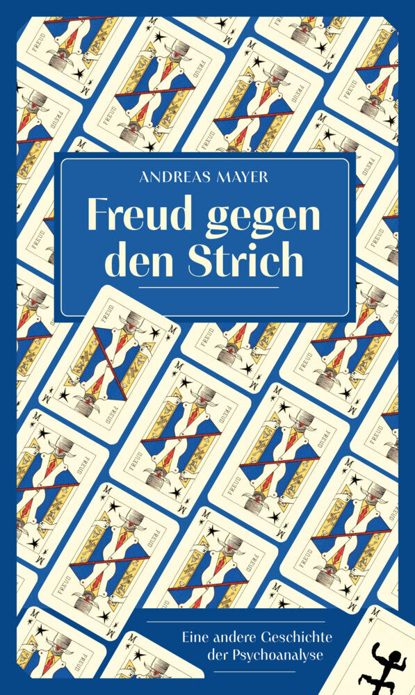 Freud gegen den Strich (Andreas Mayer)