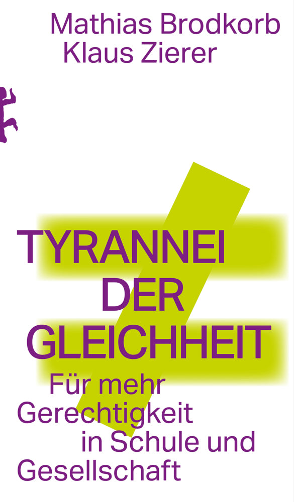 Tyrannei der Gleichheit (Mathias Brodkorb)