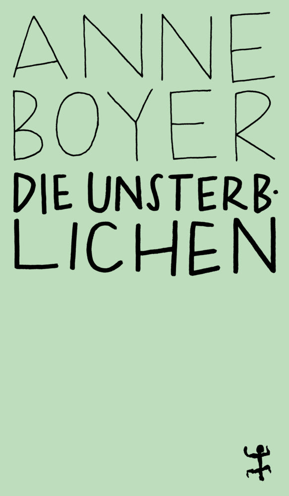 Die Unsterblichen (Anne Boyer)