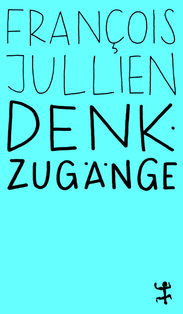 Denkzugänge (François Jullien)