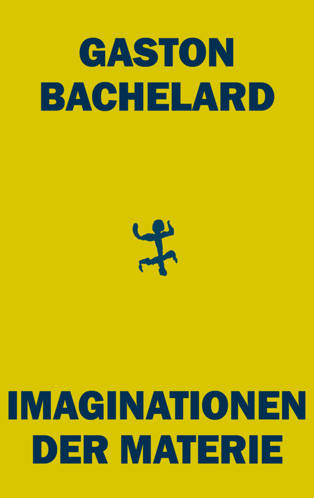 Imaginationen der Materie (Gaston Bachelard)