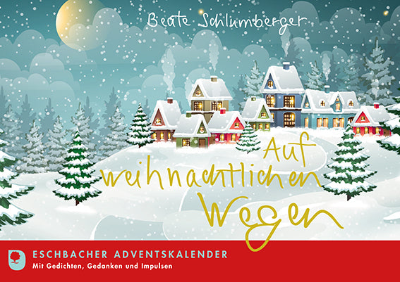 Auf weihnachtlichen Wegen (Beate Schlumbberger)