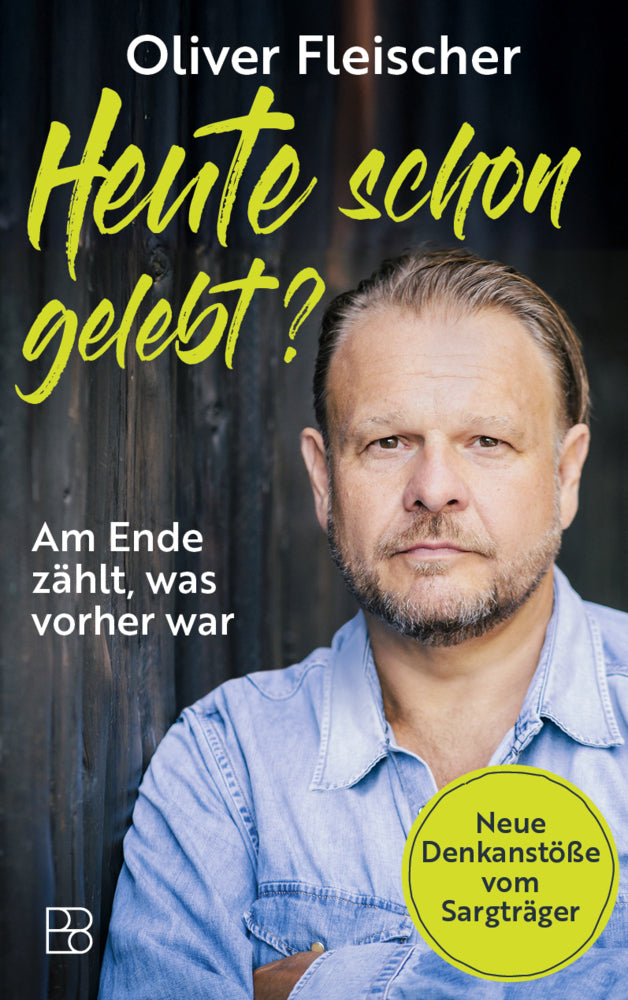 Heute schon gelebt? (Oliver Fleischer)