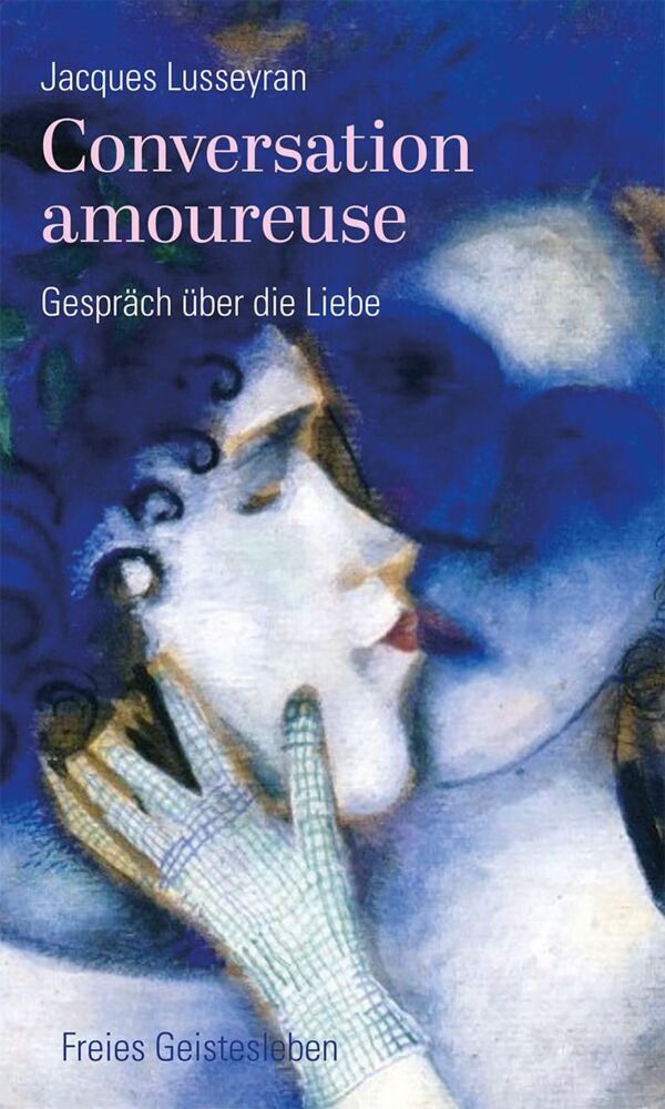 Conversation amoureuse (Jacques Lusseyran)