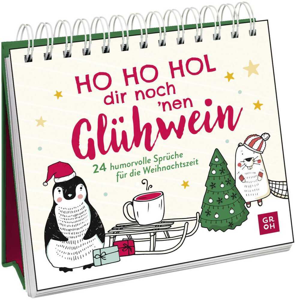 Ho Ho Hol dir noch 'nen Glühwein (Groh Verlag)
