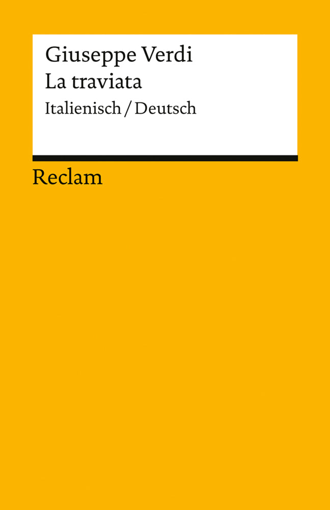 La traviata. Melodrama in tre atti / Oper in drei Akten (Giuseppe Verdi)