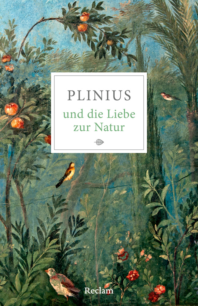 Plinius und die Liebe zur Natur (Plinius)