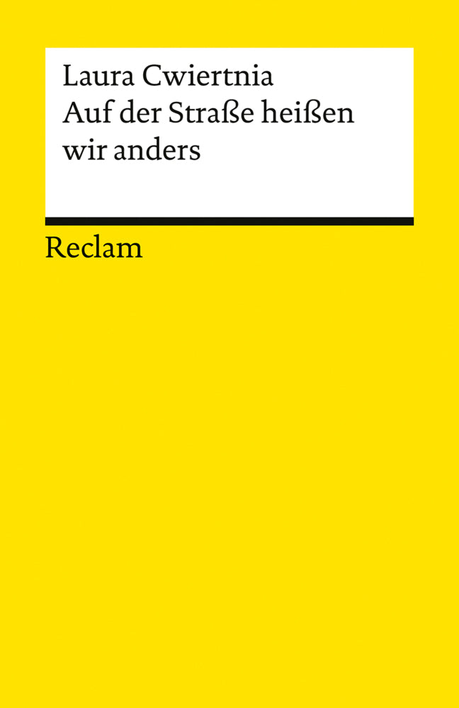 Auf der Straße heißen wir anders. Roman (Laura Cwiertnia)