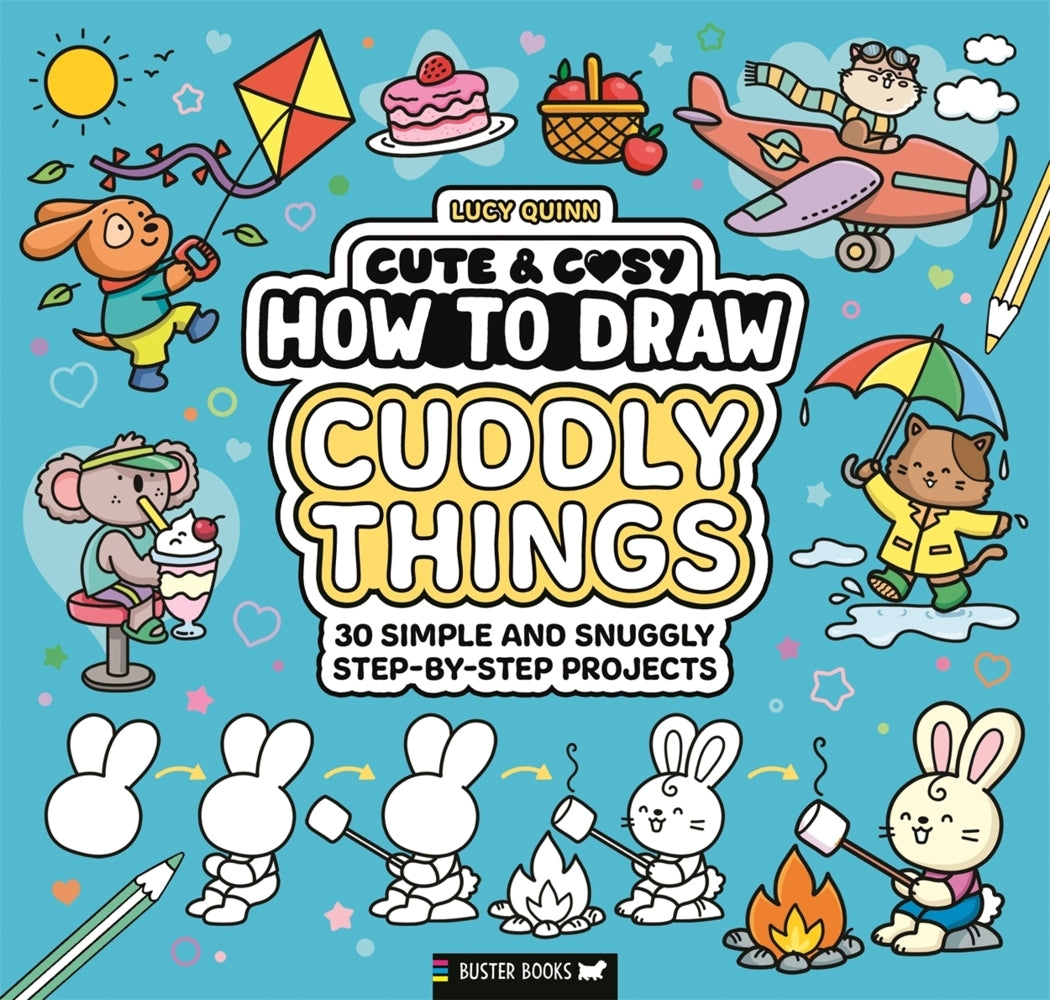 Cute & Cosy: How to Draw Cuddly Things (Lucy Quinn)