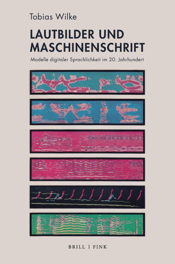 Lautbilder und Maschinenschrift (Tobias Wilke)