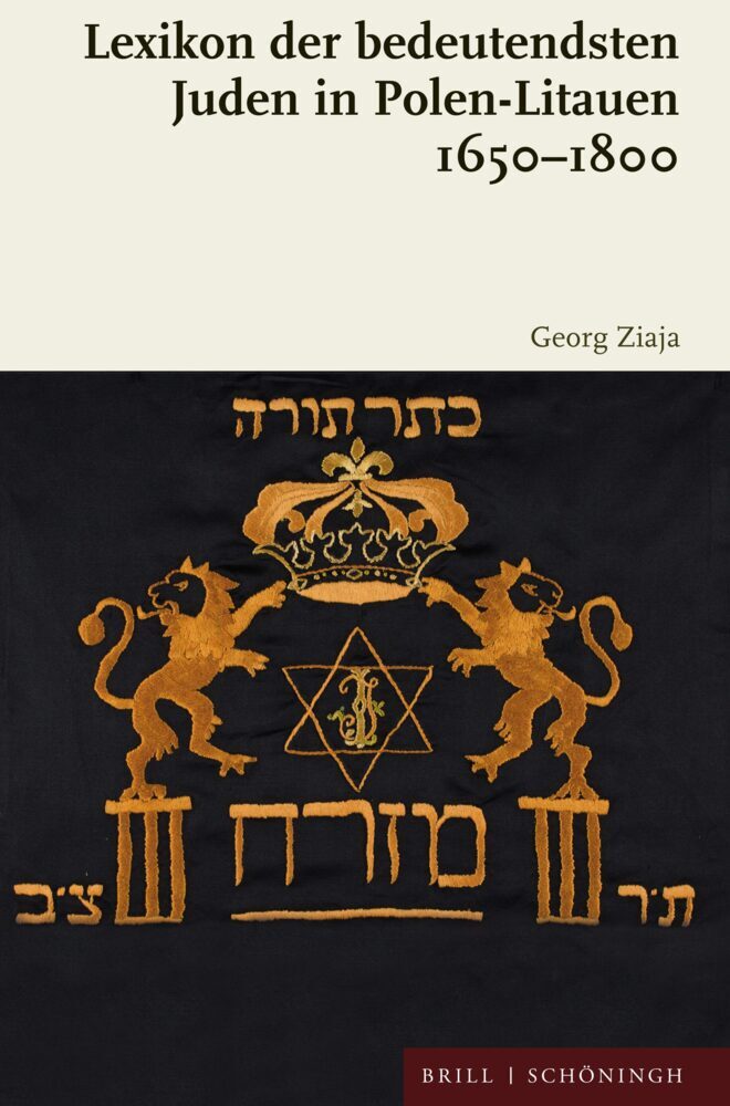 Lexikon der bedeutendsten Juden in Polen-Litauen 1650-1800 (Georg Ziaja)