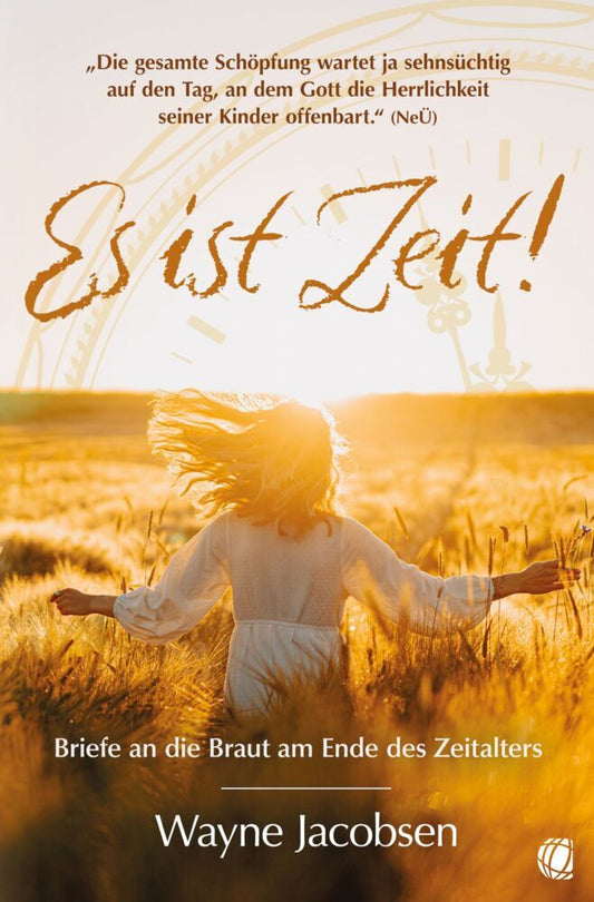 Es ist Zeit! (Wayne Jacobsen)