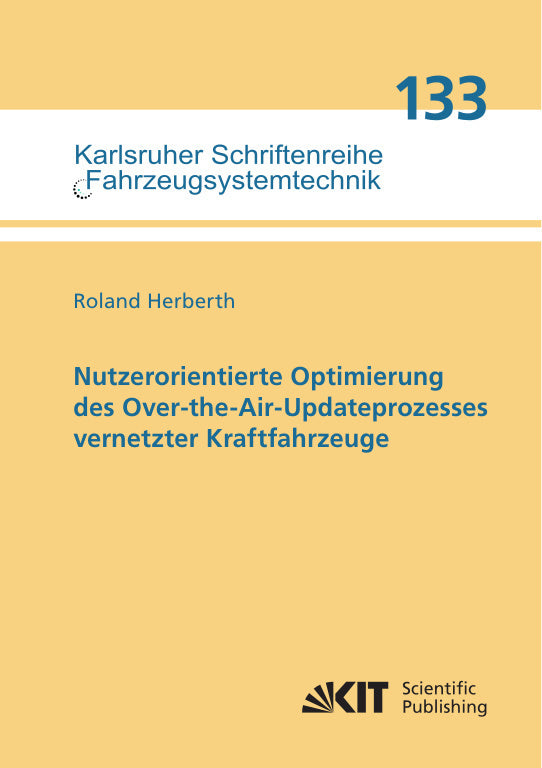 Nutzerorientierte Optimierung des Over-the-Air-Updateprozesses vernetzter Kraftfahrzeuge (Roland Herberth)